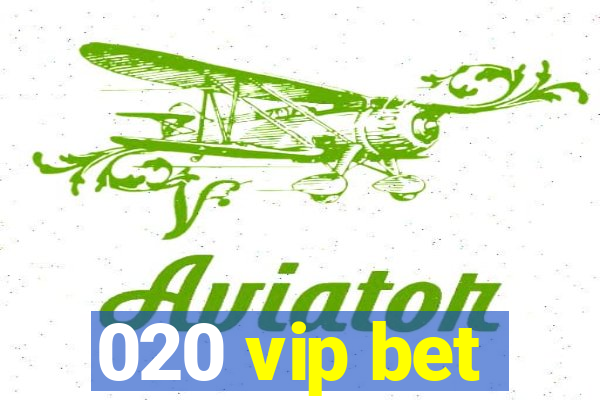 020 vip bet